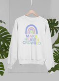 Make Heaven Crowded Sweat Shirt