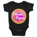 Vibrate Higher Infant Onesie